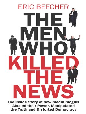 cover image of The Men Who Killed the News